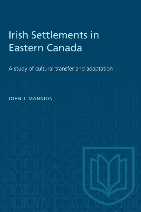 Cover image for book Irish Settlements in Eastern Canada