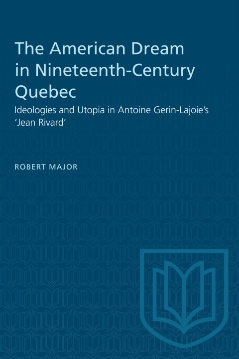 Cover image for book The American Dream in Nineteenth-Century Quebec