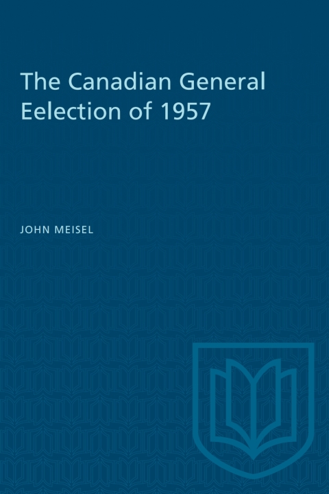 Cover image for book The Canadian General Eelection of 1957