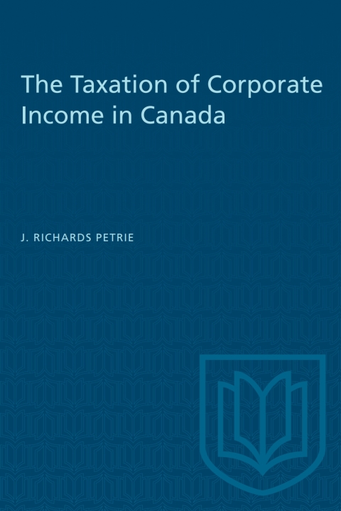 Cover image for book The Taxation of Corporate Income in Canada