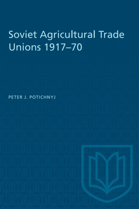 Cover image for book Soviet Agricultural Trade Unions 1917–70