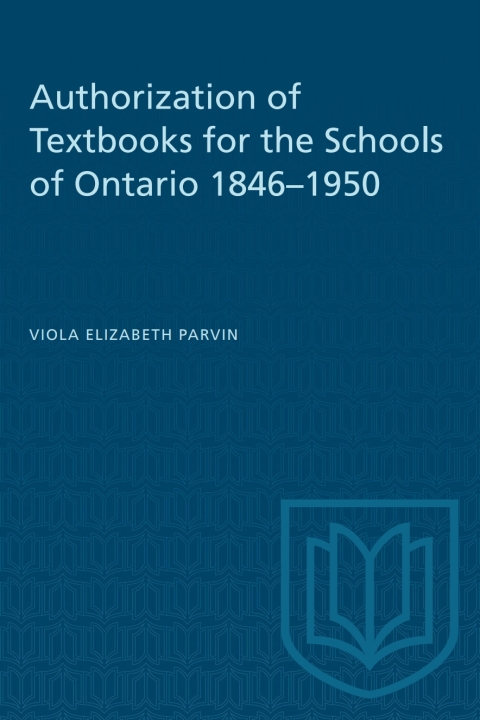Cover image for book Authorization of Textbooks for the Schools of Ontario 1846–1950