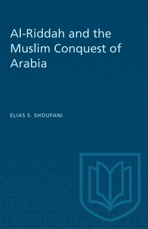 Cover image for book Al-Riddah and the Muslim Conquest of Arabia