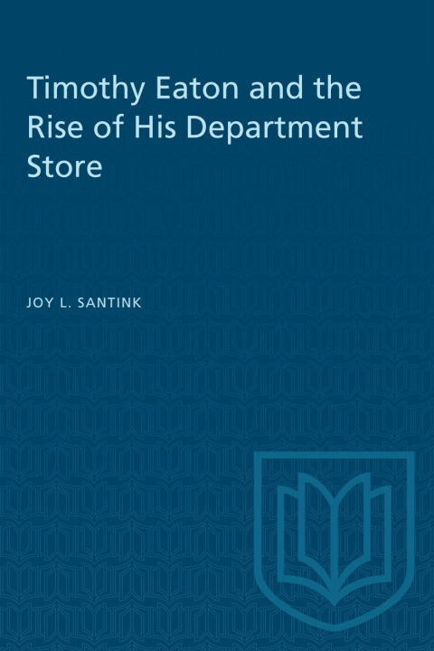 Cover image for book Timothy Eaton and the Rise of His Department Store