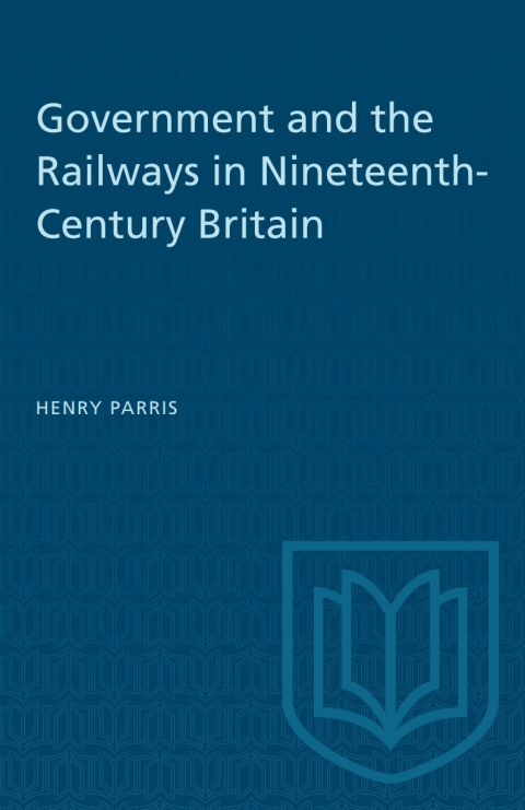 Cover image for book Government and the Railways in Nineteenth-Century Britain