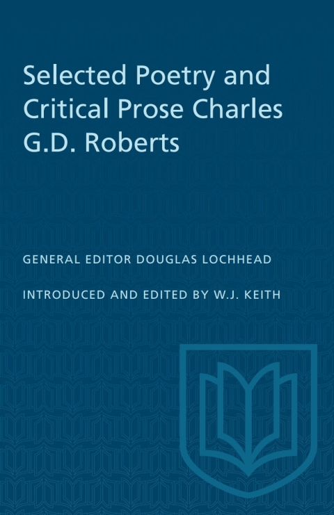 Cover image for book Selected Poetry and Critical Prose Charles G.D. Roberts