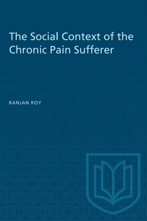Cover image for book The Social Context of the Chronic Pain Sufferer