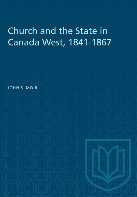 Cover image for book Church and the State in Canada West, 1841-1867