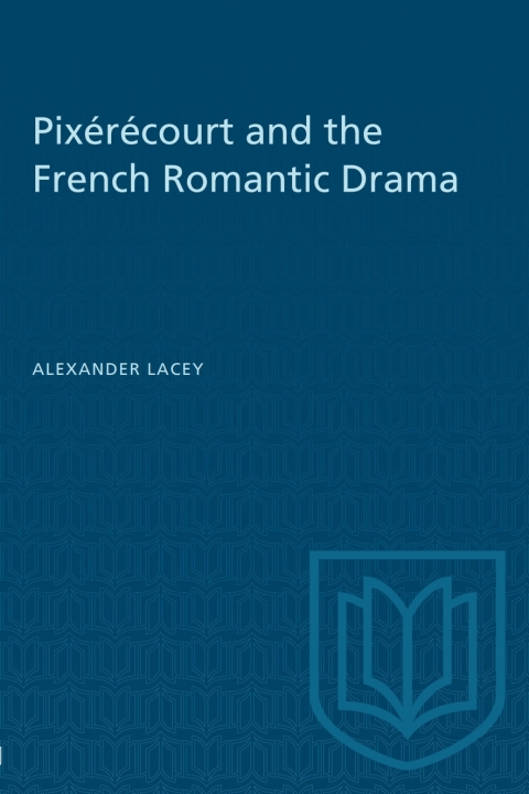 Cover image for book Pixérécourt and the French Romantic Drama