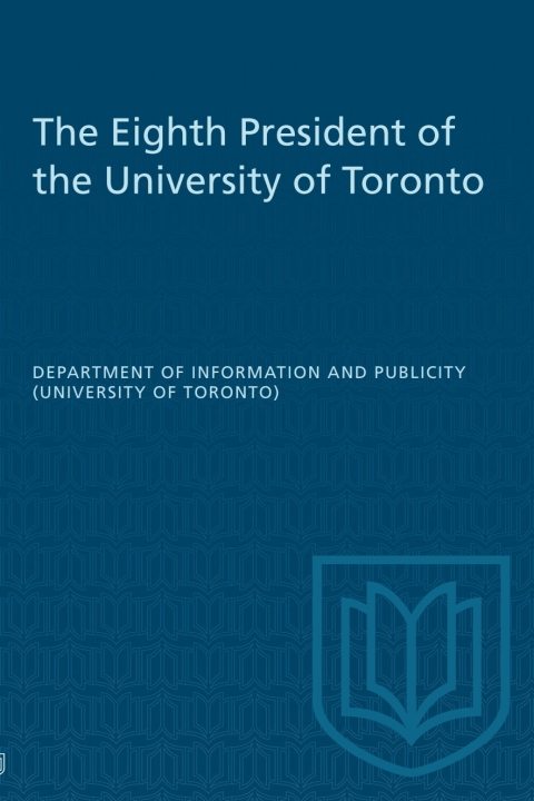 Cover image for book The Eighth President of the University of Toronto