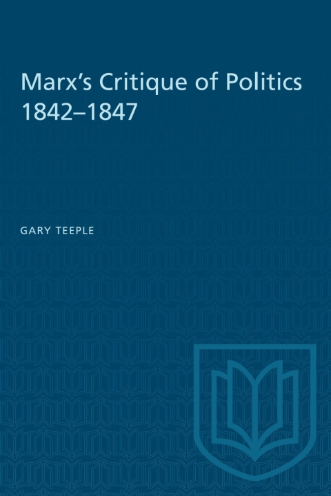 Cover image for book Marx's Critique of Politics 1842–1847