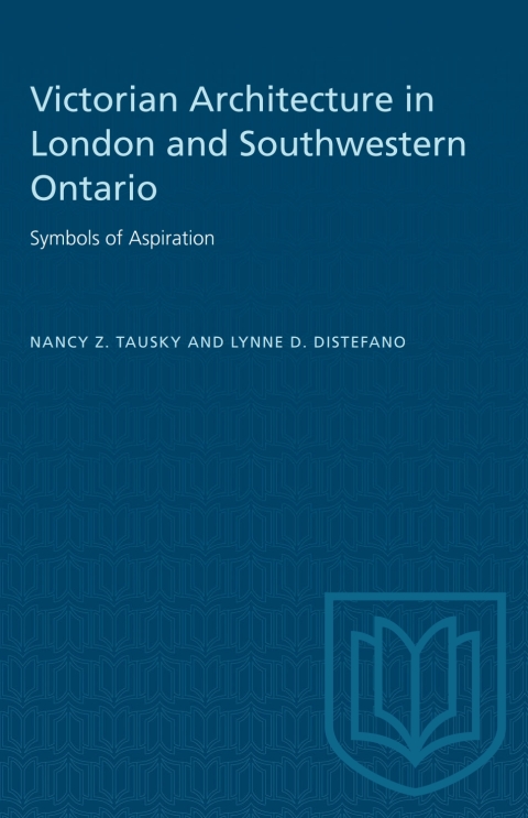 Cover image for book Victorian Architecture in London and Southwestern Ontario