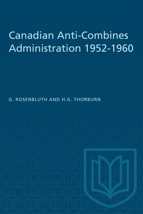 Cover image for book Canadian Anti-Combines Administration 1952-1960