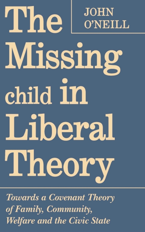 Cover image for book The Missing Child in Liberal Theory
