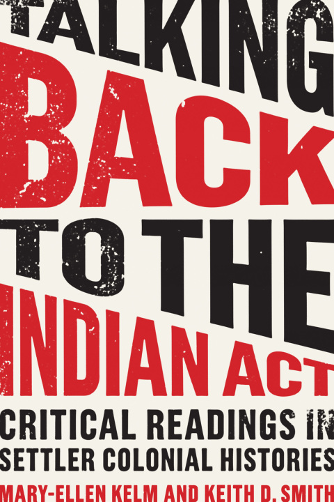 Cover image for book Talking Back to the Indian Act