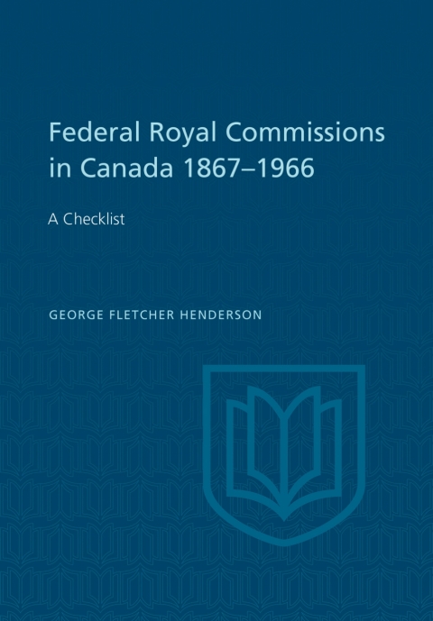 Cover image for book Federal Royal Commissions in Canada 1867-1966