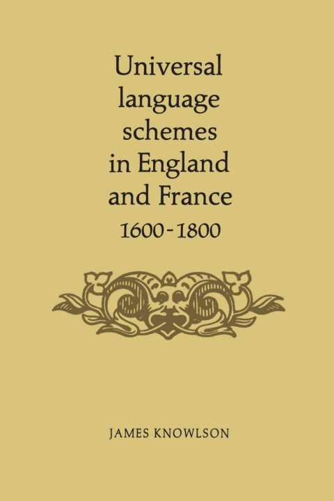 Cover image for book Universal Language Schemes in England and France 1600-1800