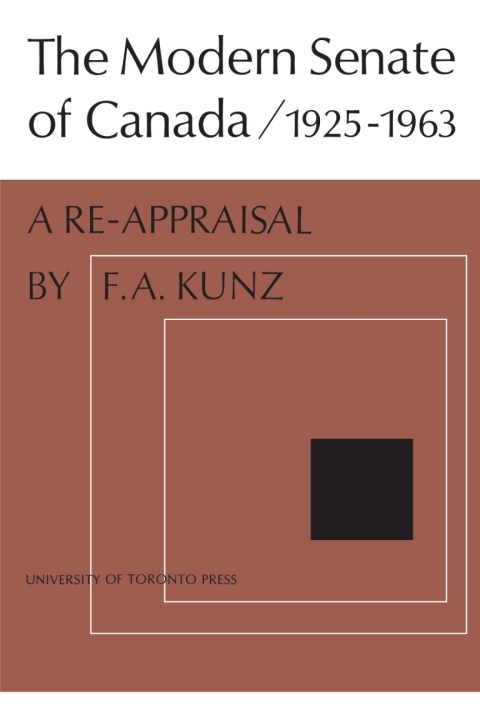 Cover image for book The Modern Senate of Canada 1925-1963