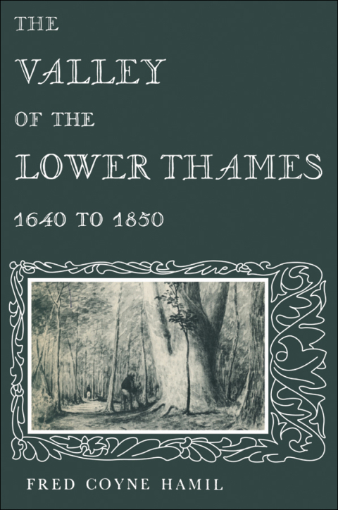 Cover image for book The Valley of the Lower Thames 1640 to 1850