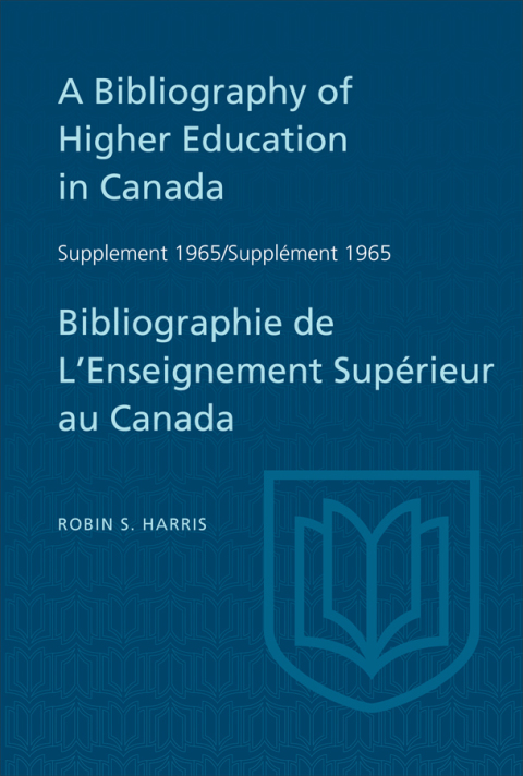 Cover image for book Supplement 1965 to A Bibliography of Higher Education in Canada / Supplément 1965 de Bibliographie de L'Enseighnement Supérieur au Canada