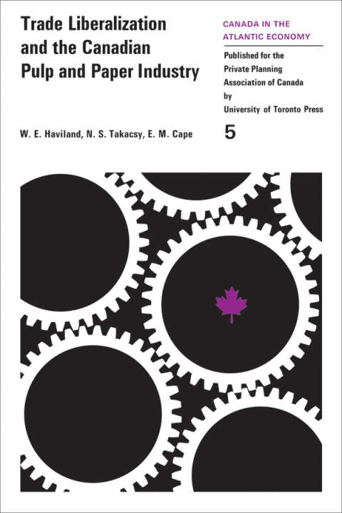 Cover image for book Trade Liberalization and the Canadian Pulp and Paper Industry