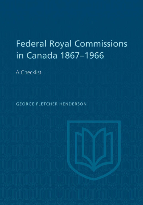Cover image for book Federal Royal Commissions in Canada 1867-1966