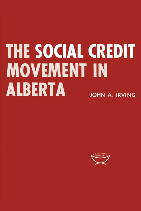 Cover image for book The Social Credit Movement in Alberta