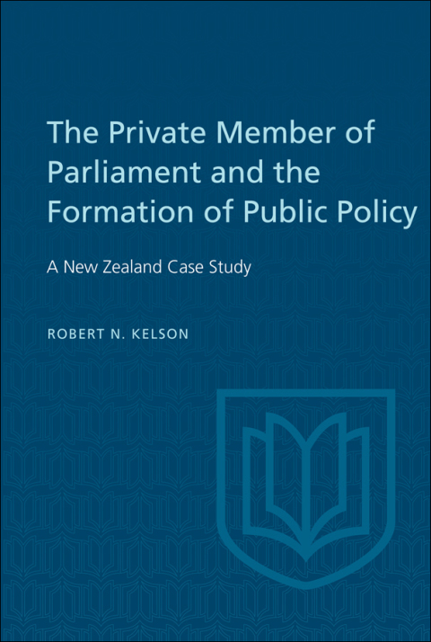 Cover image for book The Private Member of Parliament and the Formation of Public Policy