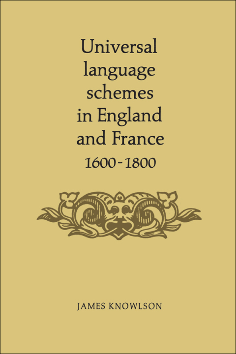 Cover image for book Universal Language Schemes in England and France 1600-1800