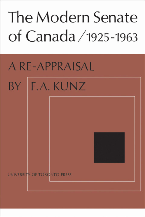 Cover image for book The Modern Senate of Canada 1925-1963
