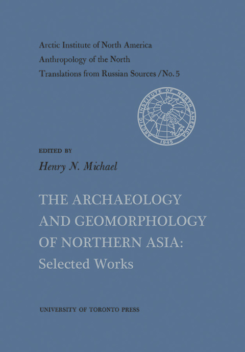 Cover image for book The Archaeology and Geomorphology of Northern Asia