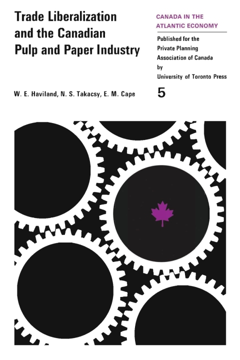 Cover image for book Trade Liberalization and the Canadian Pulp and Paper Industry