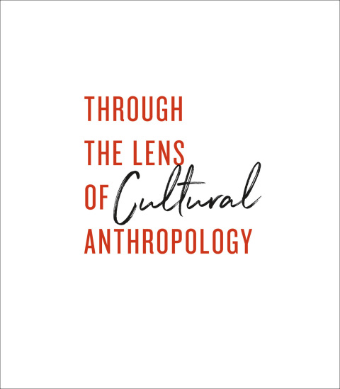 Cover image for book Through the Lens of Cultural Anthropology