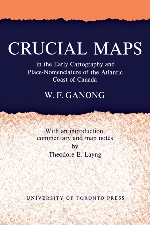 Cover image for book Crucial Maps in the Early Cartography and Place-Nomenclature of the Atlantic Coast of Canada