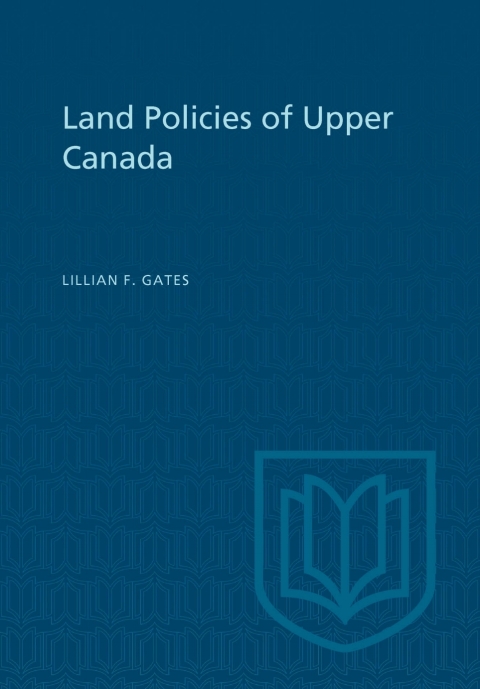 Cover image for book Land Policies of Upper Canada