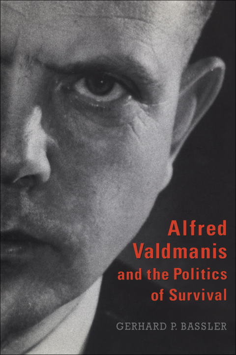 Cover image for book Alfred Valdmanis and the Politics of Survival