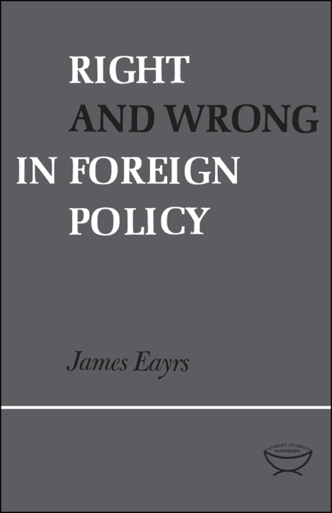 Cover image for book Right and Wrong in Foreign Policy