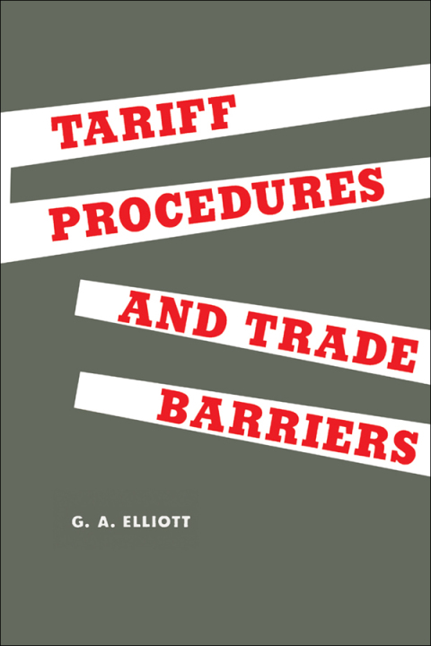 Cover image for book Tariff Procedures and Trade Barriers