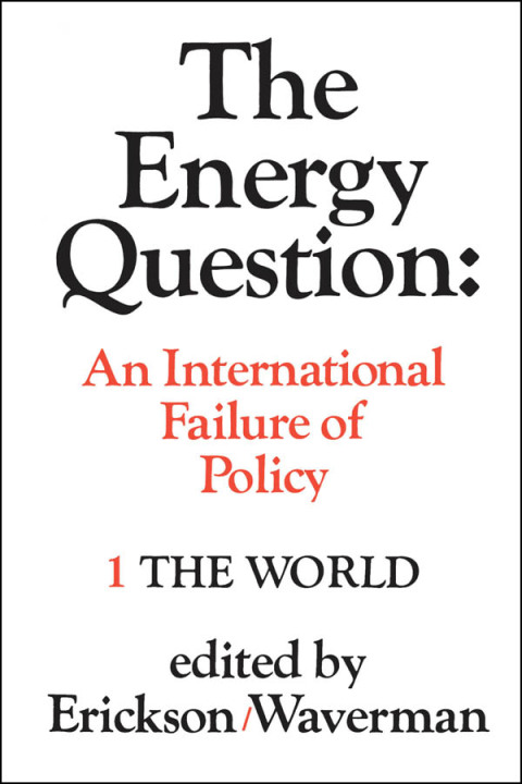 Cover image for book The Energy Question Volume One: The World
