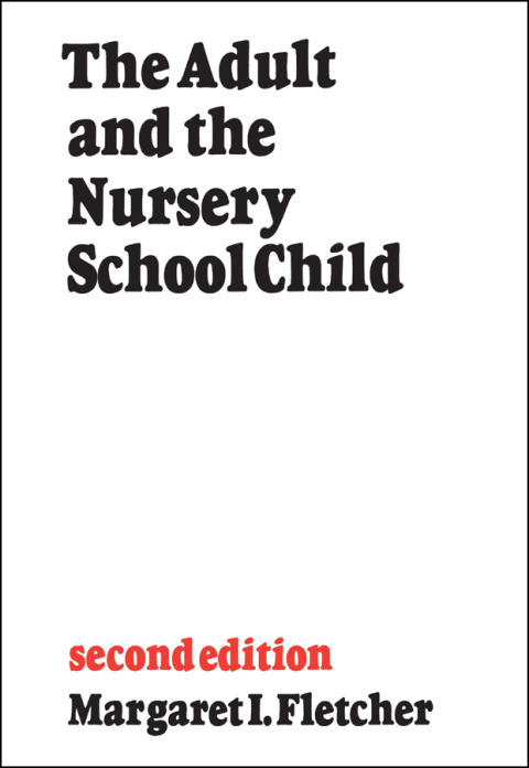 Cover image for book The Adult and the Nursery School Child