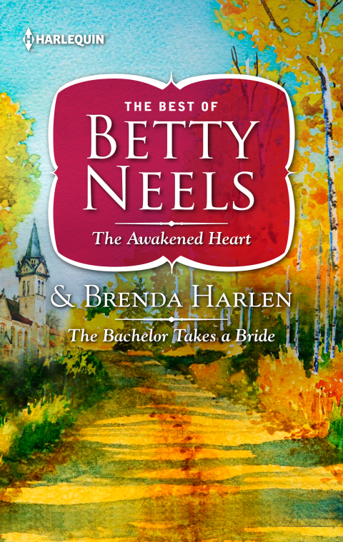 Cover image for book The Awakened Heart & The Bachelor Takes a Bride