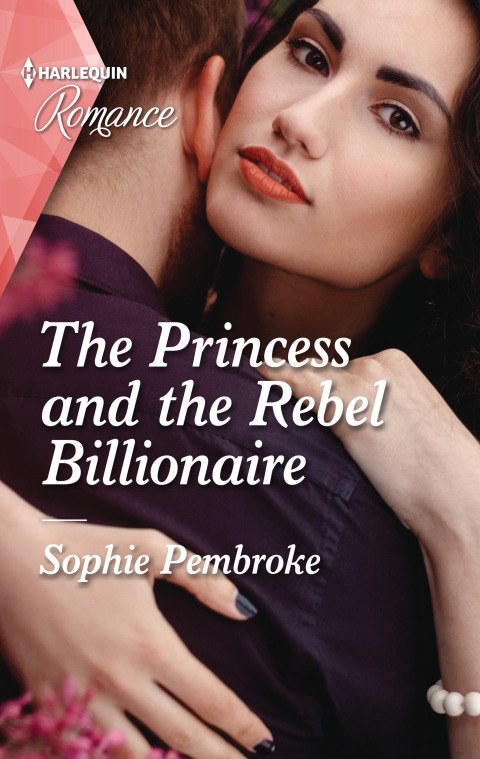 Cover image for book The Princess and the Rebel Billionaire
