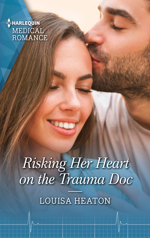 Cover image for book Risking Her Heart on the Trauma Doc
