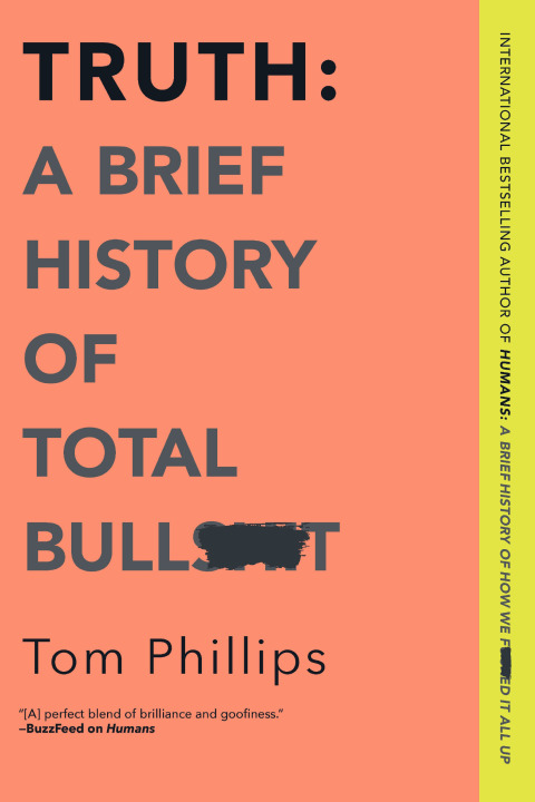 Cover image for book Truth: A Brief History of Total Bullsh*t