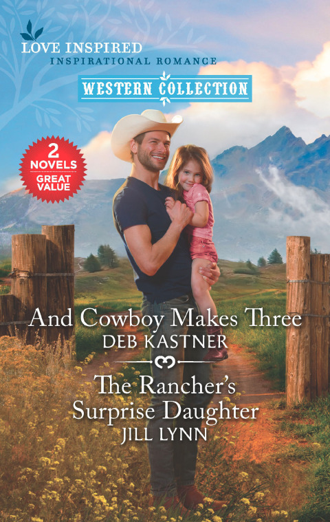 Cover image for book And Cowboy Makes Three & The Rancher's Surprise Daughter