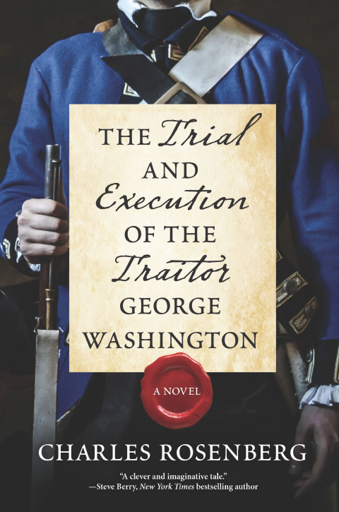 Cover image for book The Trial and Execution of the Traitor George Washington