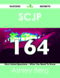 Scjp 164 Success Secrets - 164 Most Asked Questions On Scjp - What You Need To Know