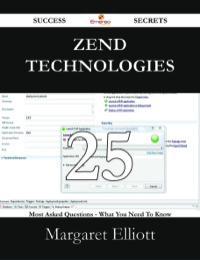 Cover image: Zend Technologies 25 Success Secrets - 25 Most Asked Questions On Zend Technologies - What You Need To Know 9781488528361