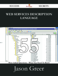 Cover image: Web Services Description Language 55 Success Secrets - 55 Most Asked Questions On Web Services Description Language - What You Need To Know 9781488529443