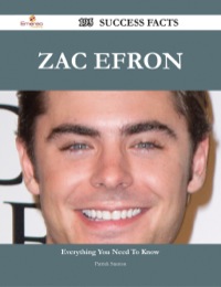 Cover image: Zac Efron 195 Success Facts - Everything you need to know about Zac Efron 9781488543999